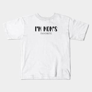 I'm Mom's Favorite Kids T-Shirt